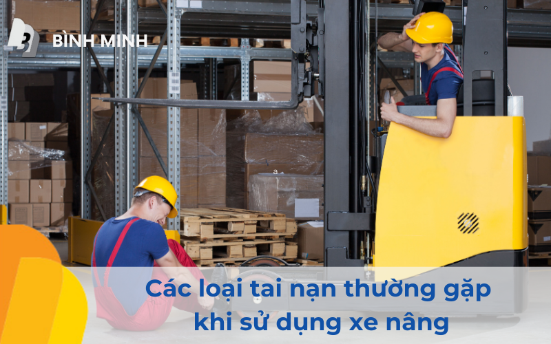 Các tai nạn thường gặp khi sử dụng xe nâng