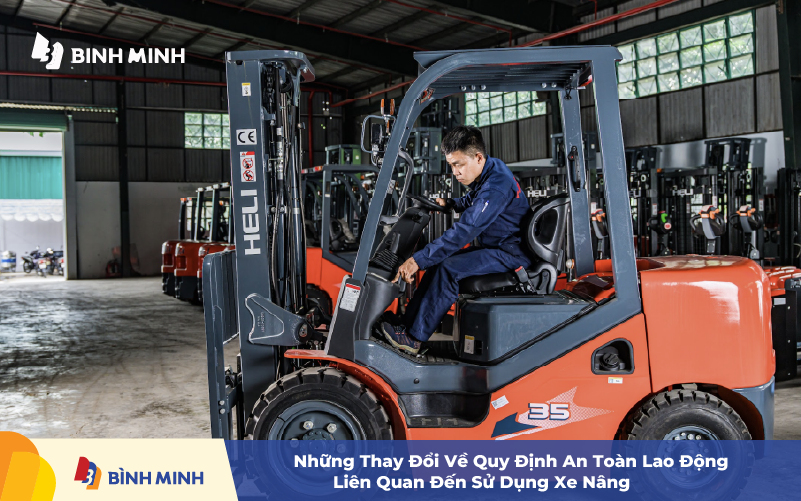 Những Thay Đổi Về Quy Định An Toàn Lao Động Liên Quan Đến Sử Dụng Xe Nâng