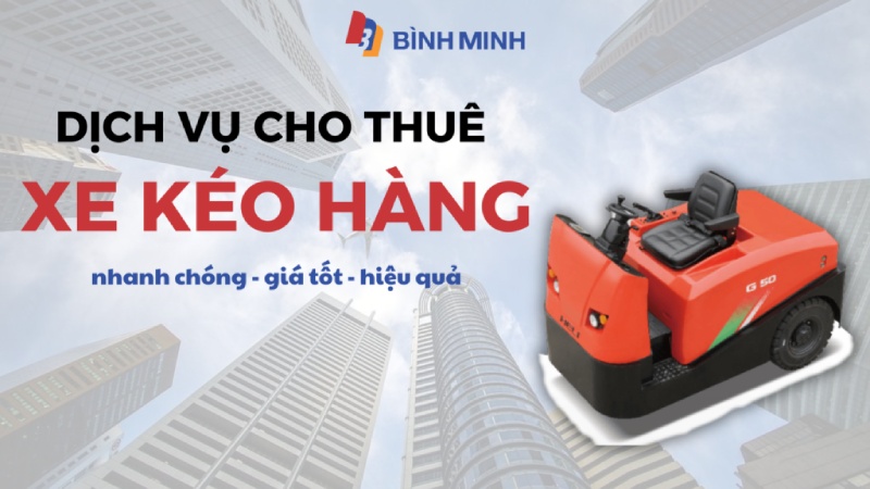 Dịch vụ cho thuê xe kéo hàng tại Bình Minh