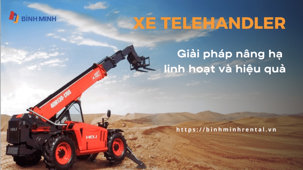 Xe nâng Telehandler là gì?