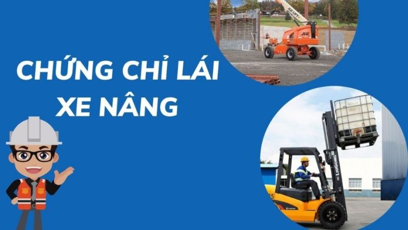 Tổng qua về chứng chỉ lái xe nâng